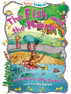 cover image of The Fish and the Hare and Other Silly Stories